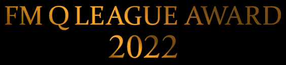 FM Q LEAGUE AWARD 2022